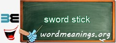 WordMeaning blackboard for sword stick